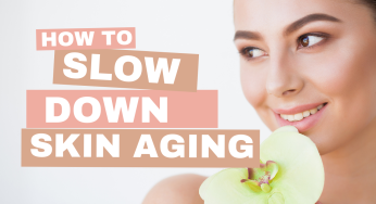 20 simple tips to slow down skin’s aging process