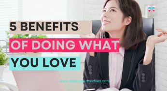 5 benefits of doing what you love